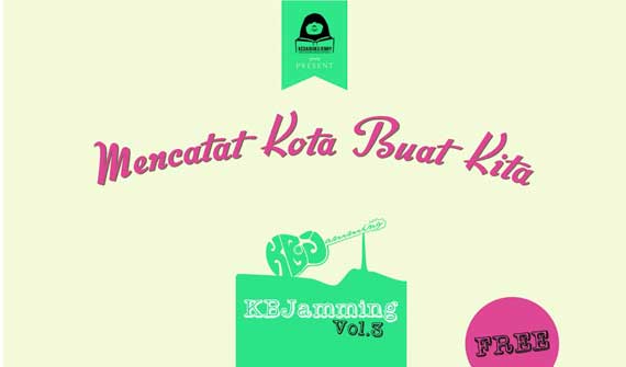 KBJamming Volume 3, Mencatat Kota Buat Kita